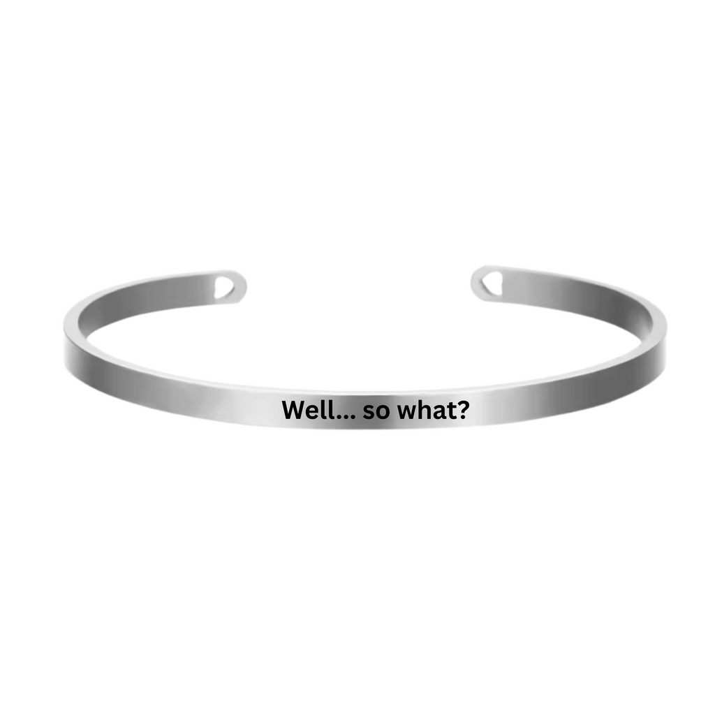 צמיד כסוף well so what